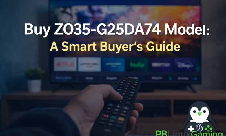 Buy ZO35-G25DA74 Model A Smart Buyer’s Guide