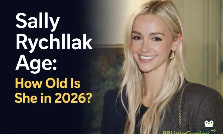 Sally Rychlak Age How Old Is She in 2026